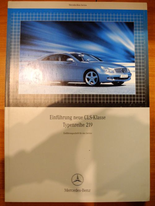 Mercedes Benz Broschüre - Einführung neue CLS-Klasse Typenreihe 219